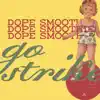 Dope Smoothie - Go Strike